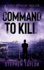 Command to Kill (a Danny Pearson Thriller)
