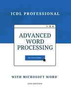 Advanced Icdl Word Processing With Microsoft Word: Icdl Professional