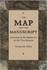 The Map and the Manuscript