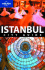 Istanbul: Explore the City With Step-By-Step Tours (Lonely Planet City Guides)