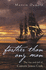 Further Than Any Man-the Rise and Fall of Captain James Cook