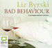 Bad Behaviour: It Can Happen Anytime, Anywhere..., Library Edition (Audio Cd)
