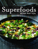 Superfoods: 7 Essential Ingredients for Living Well