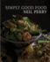 Simply Good Food