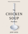 The Chicken Soup Manifesto: Recipes From Around the World