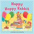 Happy Hoppy Rabbit (First Story Books)