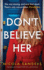 Don't Believe Her: a Gripping Psychological Thriller With a Shocking Twist