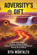 Adversity? S Gift: a Story Woven With the Power of Personal Development