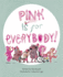 Pink is for Everybody
