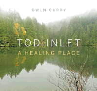 Tod Inlet: a Healing Place