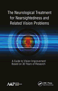 The Neurological Treatment for Nearsightedness and Related Vision Problems