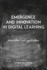 Emergence and Innovation in Digital Learning