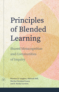Principles of Blended Learning: Shared Metacognition and Communities of Inquiry (Issues in Distance Education)