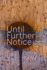 Until Further Notice