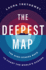 The Deepest Map: the High-Stakes Race to Chart the World's Oceans