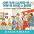 Jonathan Cleaned Up...Then He Heard a Sound (Classic Munsch)