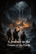 A Journey to the Centre of the Earth