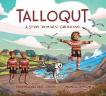 Talloqut: a Story From West Greenland: English Edition (Nunavummi Reading Series)