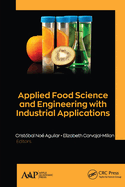 Applied Food Science and Engineering With Industrial Applications