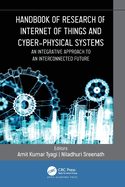 Handbook of Research of Internet of Things and Cyber-Physical Systems: An Integrative Approach to an Interconnected Future