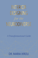 Interior Designing for the Neurodiverse: a Transformational Guide