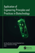 Application of Engineering Principles and Practices in Biotechnology