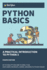 Python Basics: a Practical Introduction to Python 3