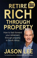 Retire Rich Through Property