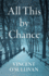 All This By Chance