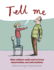 Tell Me: What Children Really Want to Know About Bodies, Sex, and Emotions