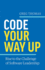 Code Your Way Up Rise to the Challenge of Software Leadership
