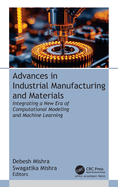 Advances in Industrial Manufacturing and Materials