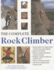 The Complete Rock Climber: the Complete Practical Handbook on Rock Climbing From First Steps to Advanced Rescue Techniques, Shown in Over 600 Clear and Informative Photographs