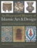 An Illustrated History of the Islamic Art & Design: an Expert Introduction to Islamic Art, From Calligraphy, Tiles, Costumes and Carpets to Pottery, Woodcarvings and Metalwork