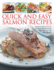 Quick and Easy Salmon Recipes: Delicious Ideas for Every Occasion, Shown Step By Step With Over 300 Photographs