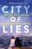 City of Lies: Love, Sex, Death and the Search for Truth in Tehran