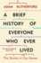 A Brief History of Everyone Ever Lived