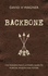 Backbone: the Modern Man's Ultimate Guide to Purpose, Passion and Power