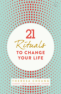 21 Rituals to Change Your Life