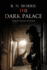 Dark Palace, the: Murder and Mystery in London, 1914: 3 (a Silas Quinn Mystery, 3)