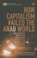 How Capitalism Failed the Arab World