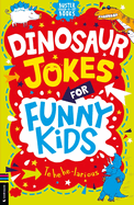 Dinosaur Jokes for Funny Kids (Buster Laugh-a-Lot Books)