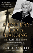 A Fine Day for a Hanging: the Ruth Ellis Story