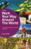 Work Your Way Around the World: the Globetrotter's Bible