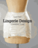 Lingerie Design: A Complete Course