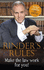 Rinders Rules: Make the Law Work for You!