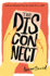 The Disconnect: (Dyslexia-Friendly)