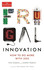 Frugal Innovation: How to Do Better With Less