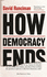 How Democracy Ends [Hardcover] [Jan 01, 2018] David Runciman