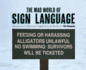 The Mad World of Sign Language: Adventures in Unfortunate English From the Readers of the Telegraph (Telegraph Books)